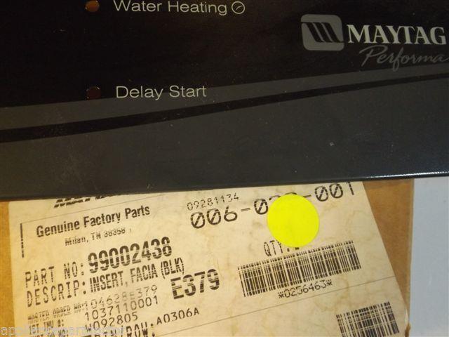 Maytag Dishwasher 99002438 Insert, Facia (blk) NEW IN BOX Maytag Dishwasher 99002438 Insert, Facia (blk) NEW IN BOX